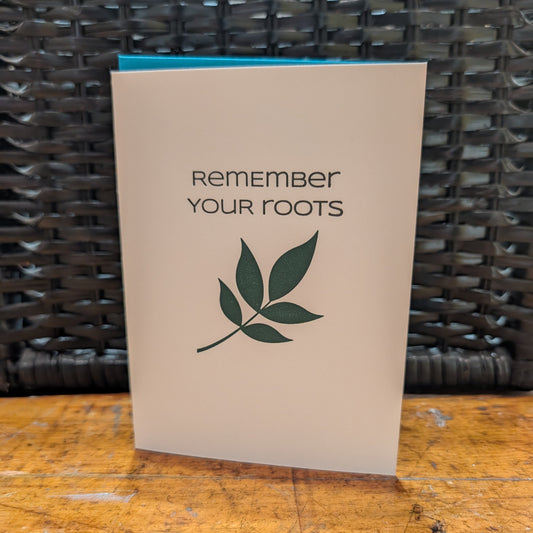 Remember Your Roots