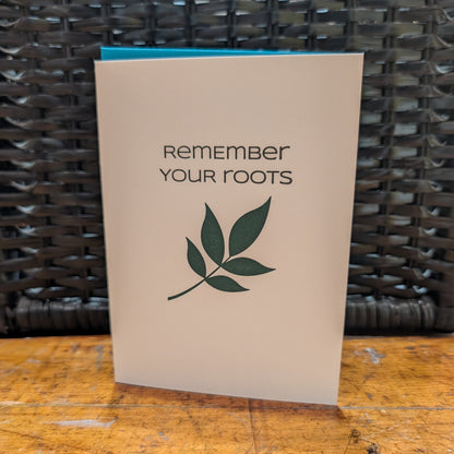 Remember Your Roots